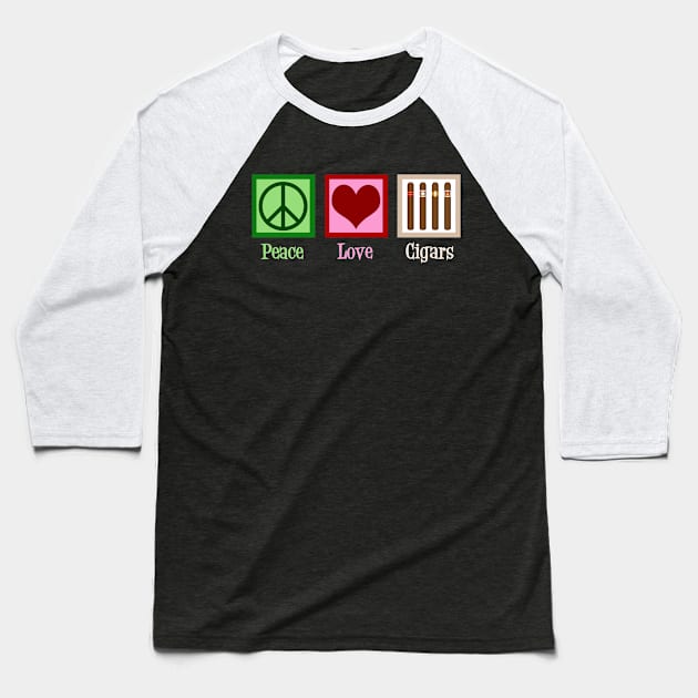 Peace Love Cigars Baseball T-Shirt by epiclovedesigns